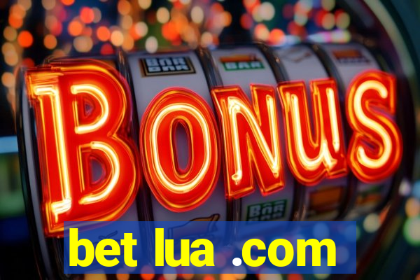 bet lua .com